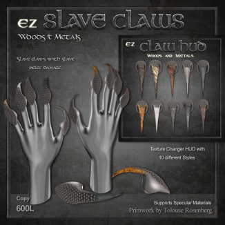 EZ Slave Claws, Woods and Metals
